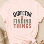 Director of Finding Things T-Shirt