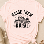 Raise Them Rural T-Shirt