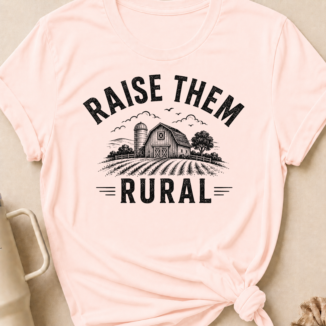 Raise Them Rural T-Shirt