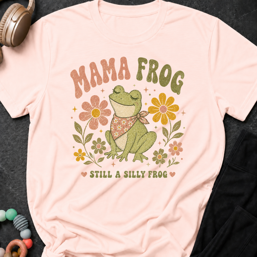 Mama Frog Still a Silly Frog T-Shirt