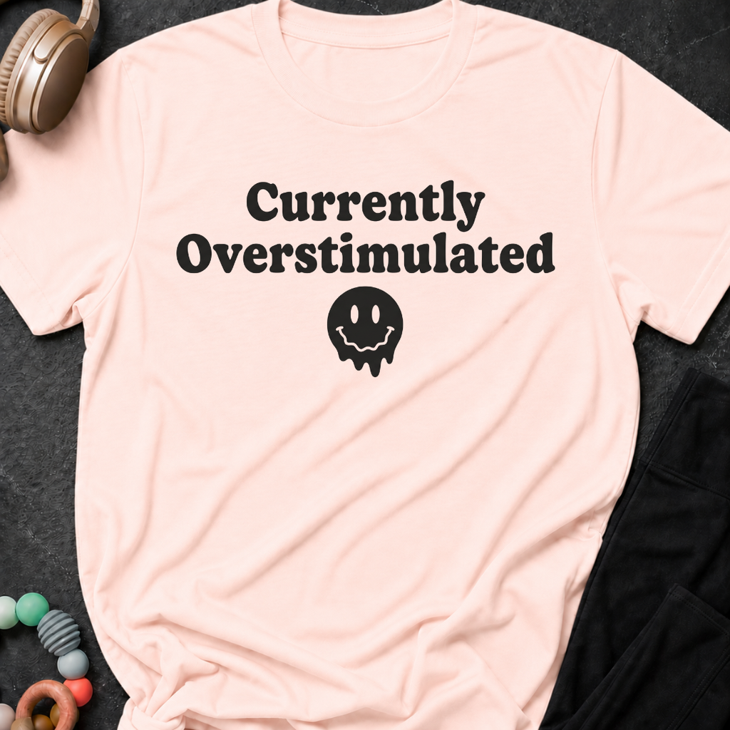 Currently Overstimulated T-Shirt
