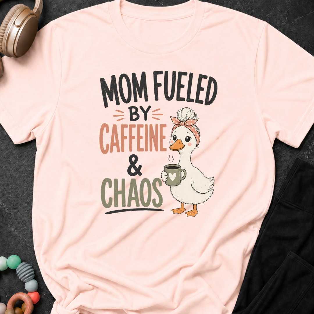 Mom Fueled by Caffeine and Chaos T-Shirt