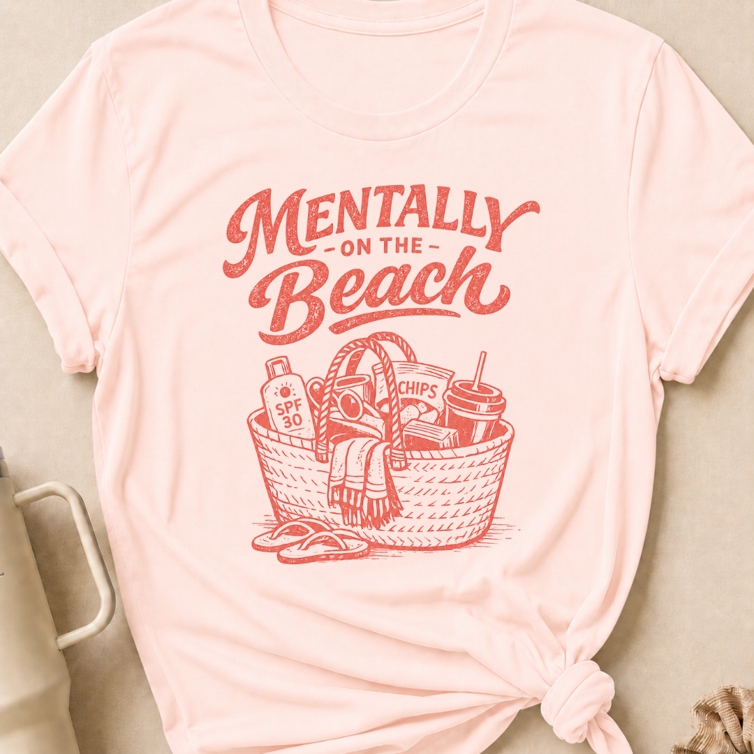 Mentally on the Beach T-Shirt