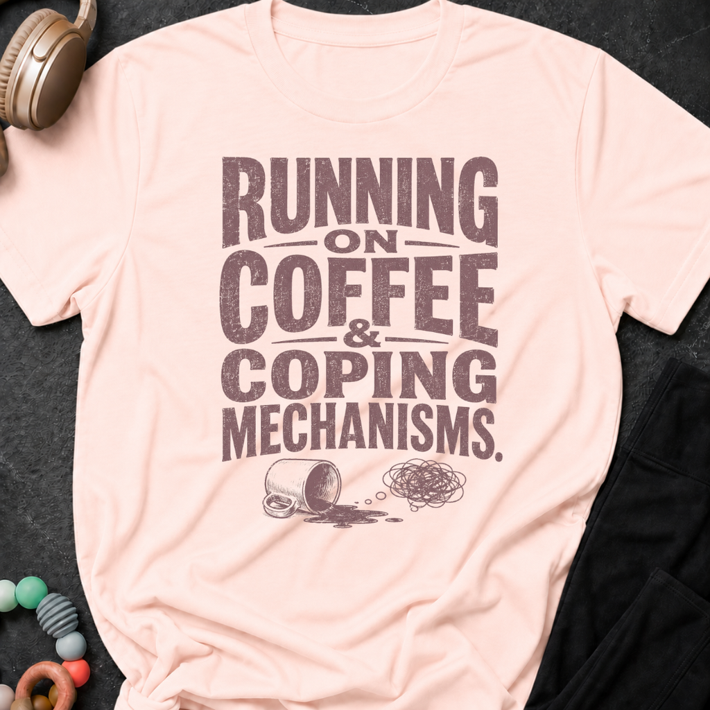 Running on Coffee & Coping Mechanisms T-Shirt