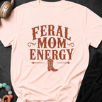 Feral Mom Energy T-Shirt