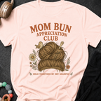 Mom Bun Appreciation Club T-Shirt