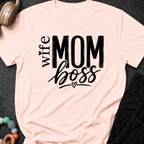 Wife Mom Boss T-Shirt