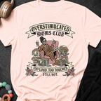 Overstimulated Moms Club Too Loud Too Touched Still Hot T-Shirt