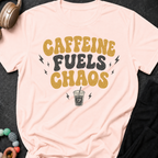 Caffeine Fuels Chaos T-Shirt