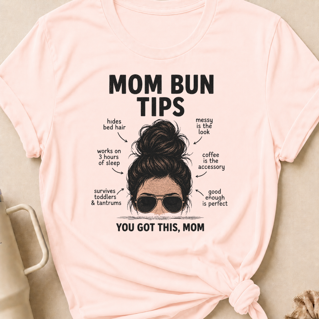 Mom Bun Tips T-Shirt