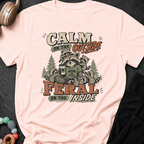 Calm on the Outside Feral on the Inside T-Shirt