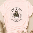 Feral Mom Raised Wild Nurtured By Instinct T-Shirt