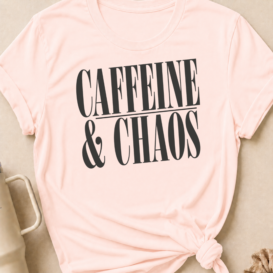 Caffeine and Chaos T-Shirt