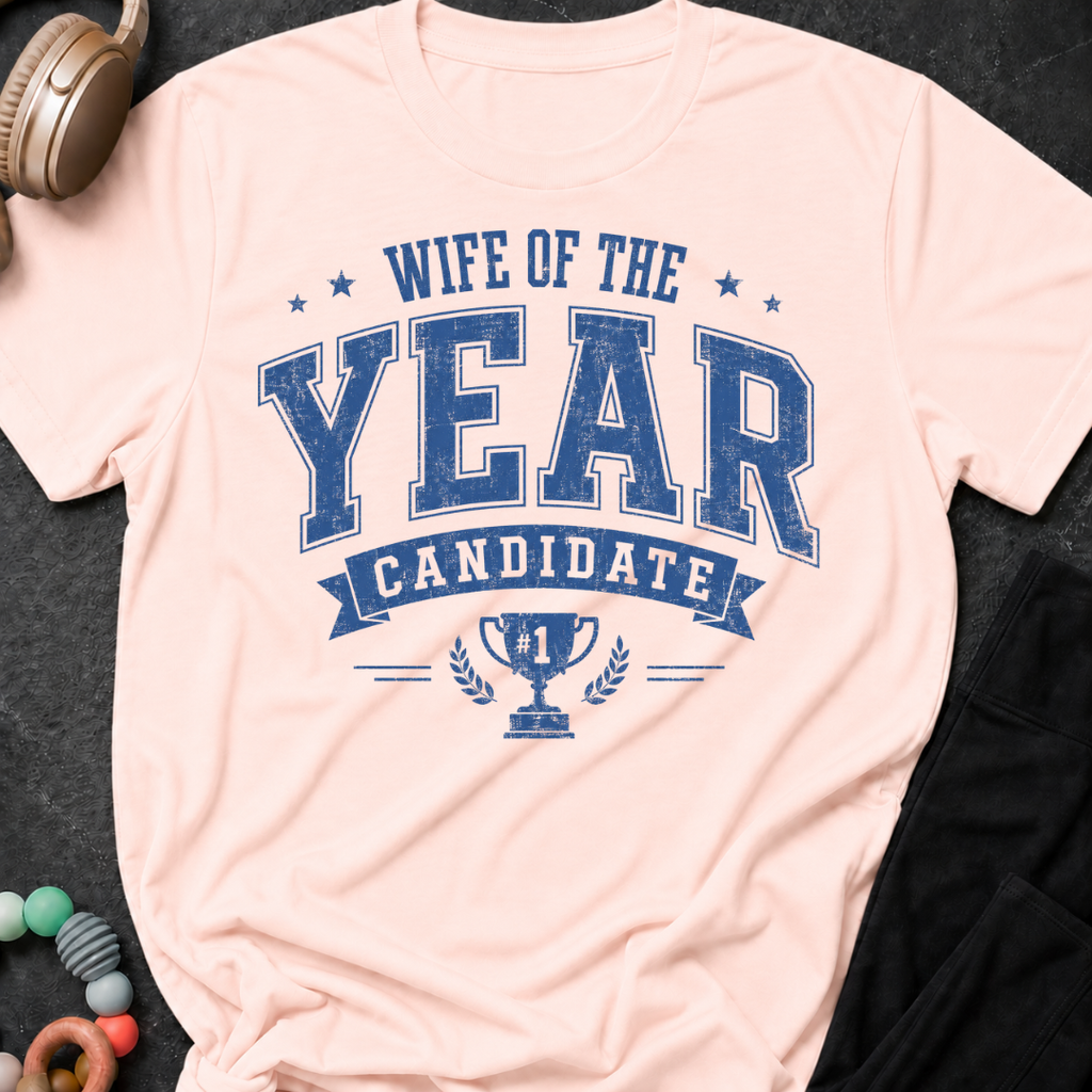 Wife of the Year Candidate T-Shirt