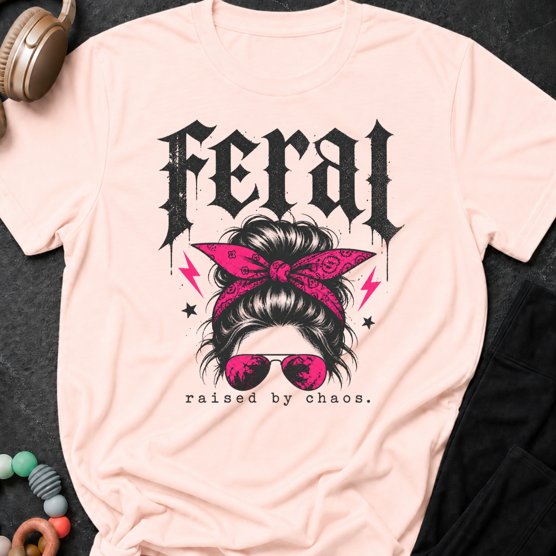 Feral Raised by Chaos T-Shirt