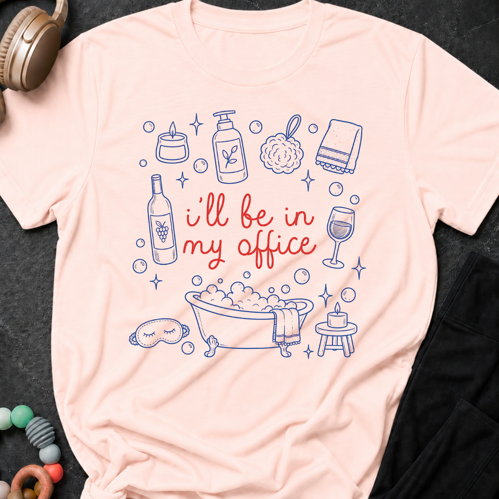 I'll be in my office T-Shirt