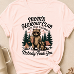 Moms Hideout Club T-Shirt