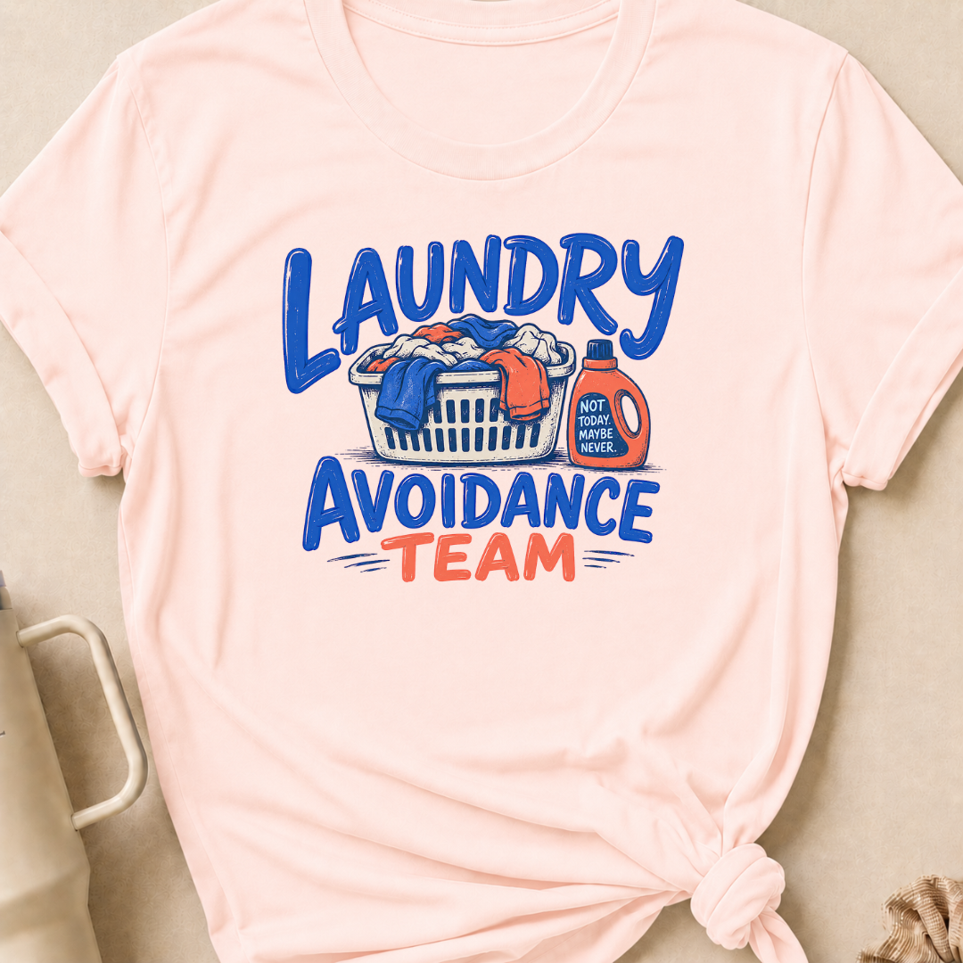 Laundry Avoidance Team T-Shirt