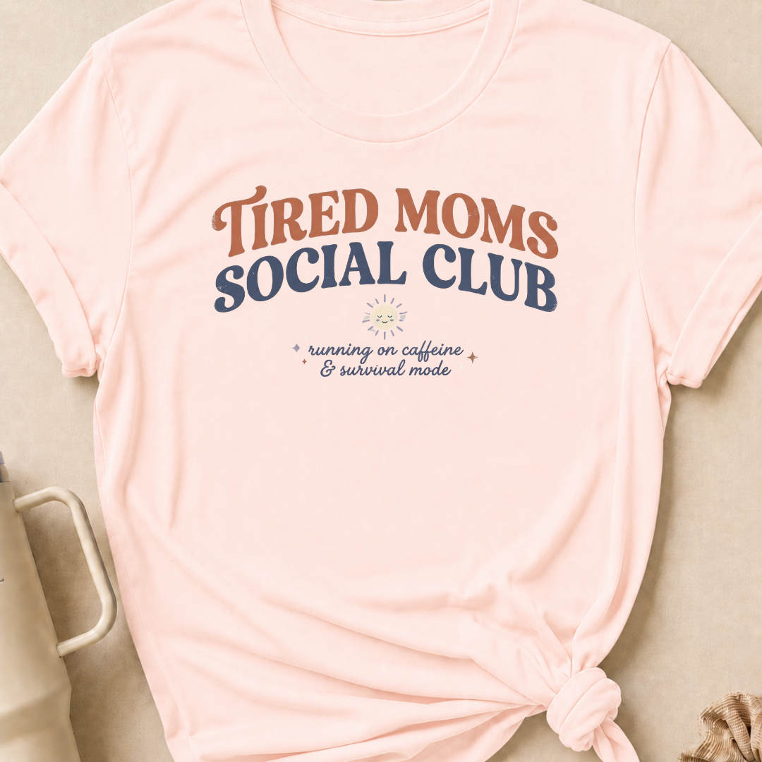 Tired Moms Social Club T-Shirt