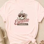 Espresso Yourself T-Shirt