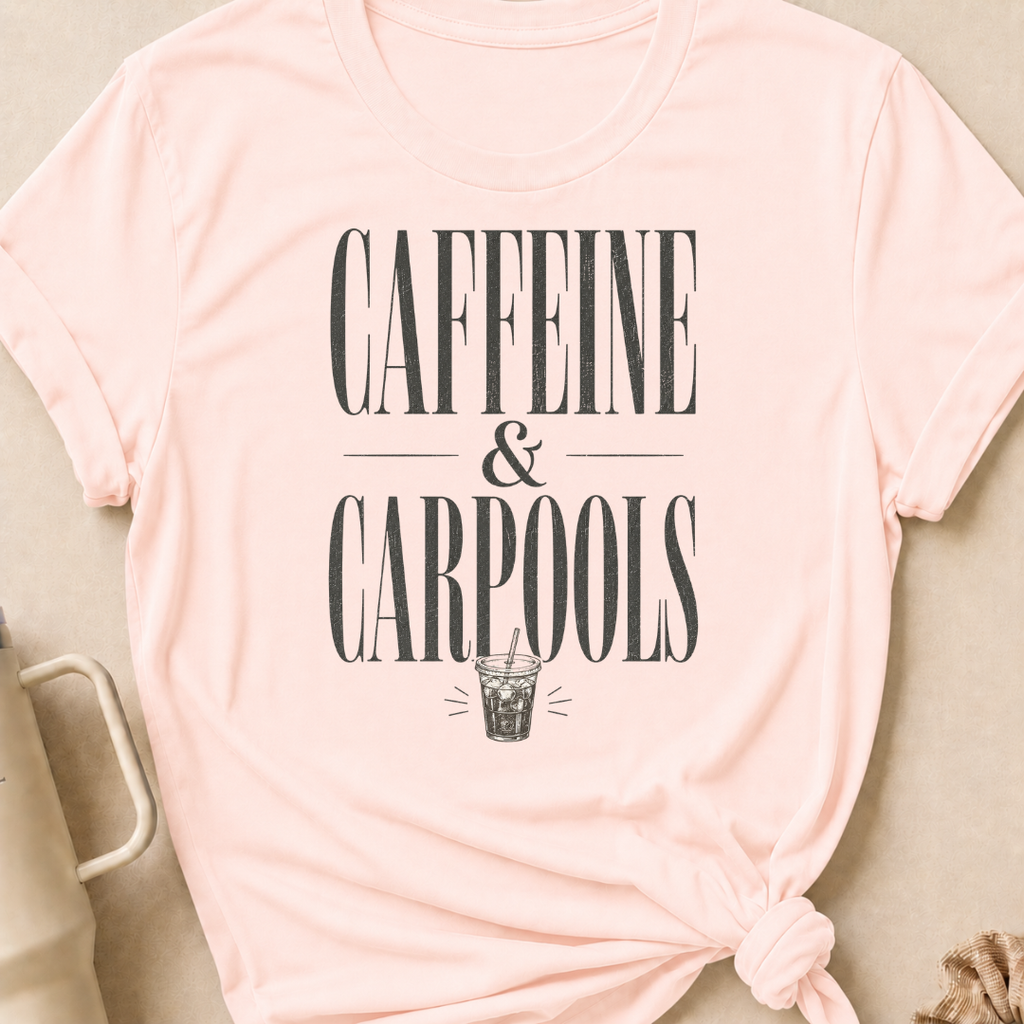Caffeine & Carpools T-Shirt