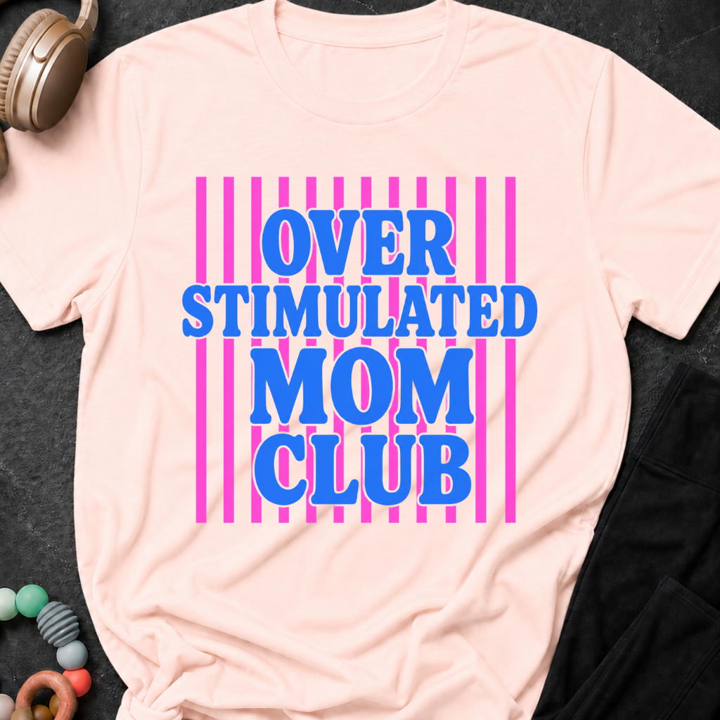 Overstimulated Mom Club T-Shirt