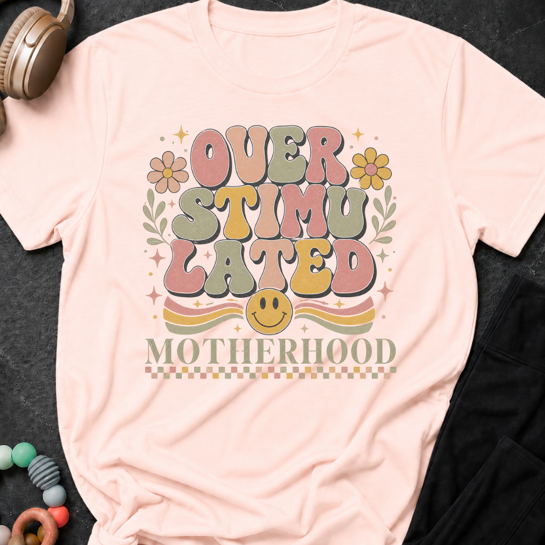 Overstimulated Motherhood T-Shirt