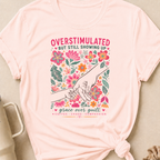 Overstimulated but still showing up T-Shirt