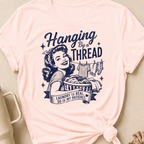 Hanging By a Thread T-Shirt