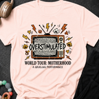 Overstimulated Motherhood World Tour T-Shirt