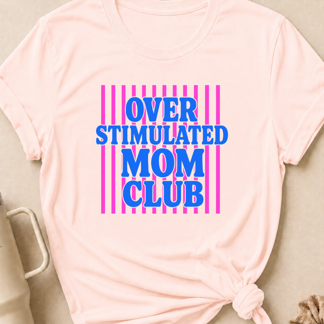 Overstimulated Mom Club T-Shirt