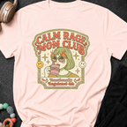 Calm Rage Mom Club Emotionally Regulated-ish T-Shirt