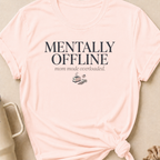 Mentally Offline Mom Mode Overloaded T-Shirt