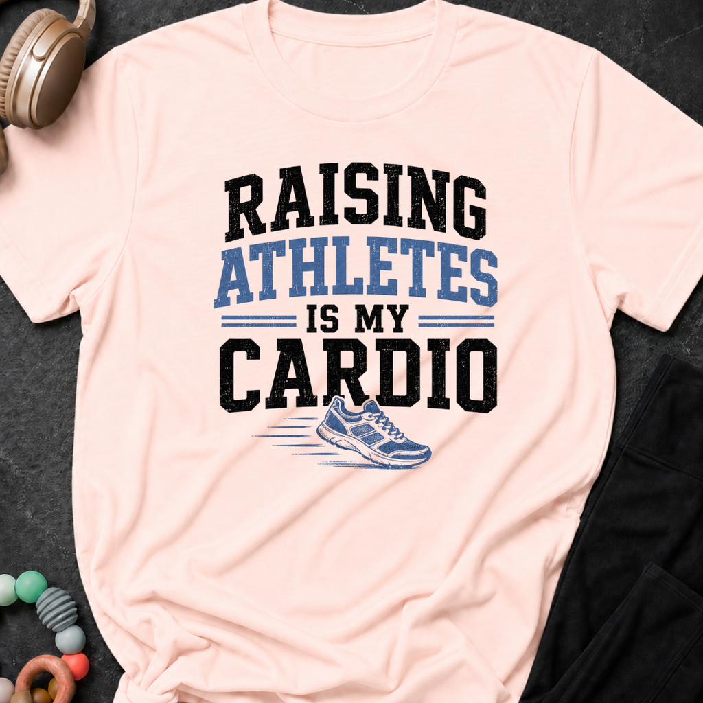 Raising Athletes Is My Cardio T-Shirt