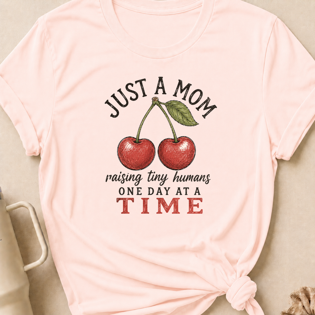 Just A Mom Raising Tiny Humans T-Shirt