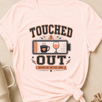 Touched Out Battery Low Patience Lower T-Shirt