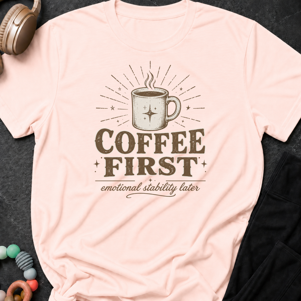 Coffee First T-Shirt