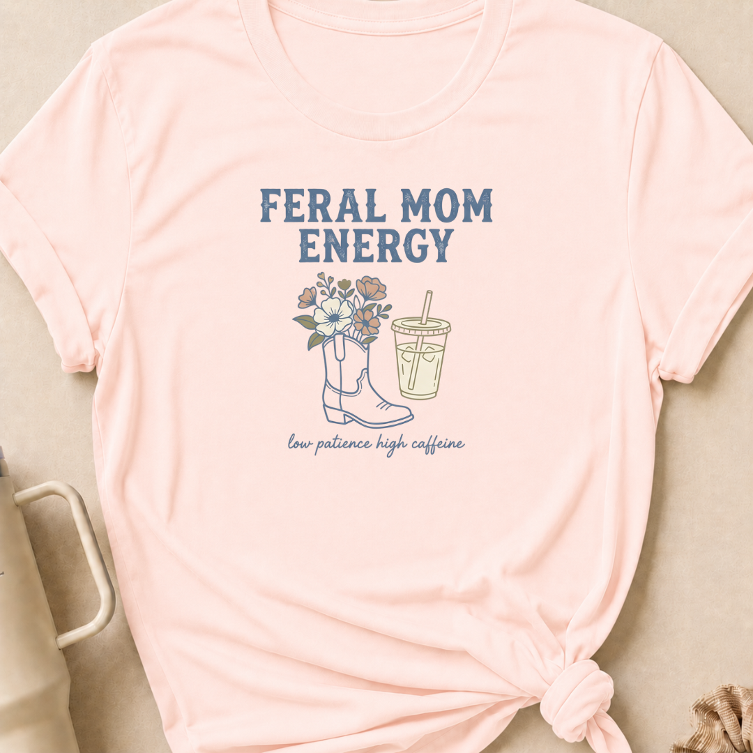 Feral Mom Energy T-Shirt