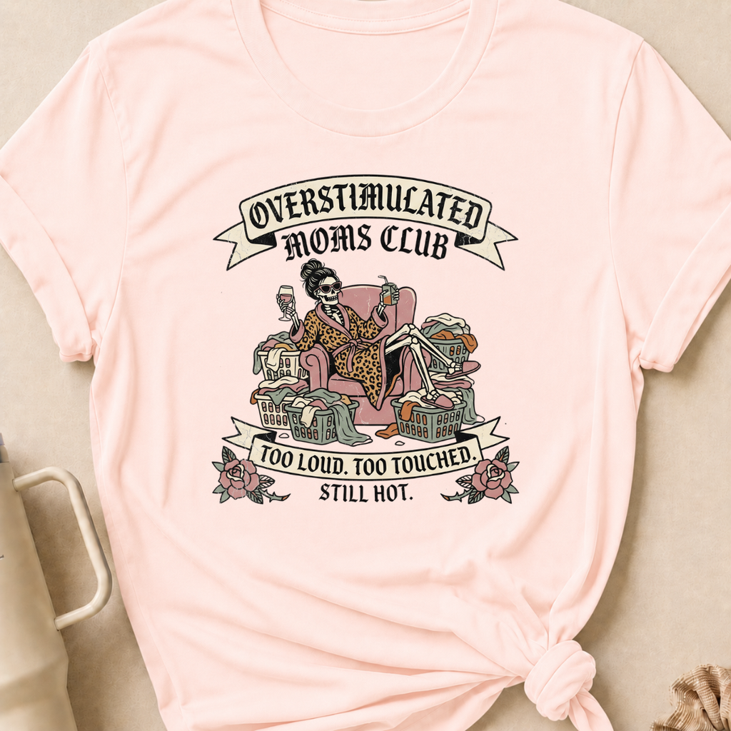 Too Loud Too Touched Still Hot T-Shirt