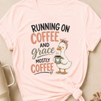Running on Coffee and Grace, Mostly Grace T-Shirt