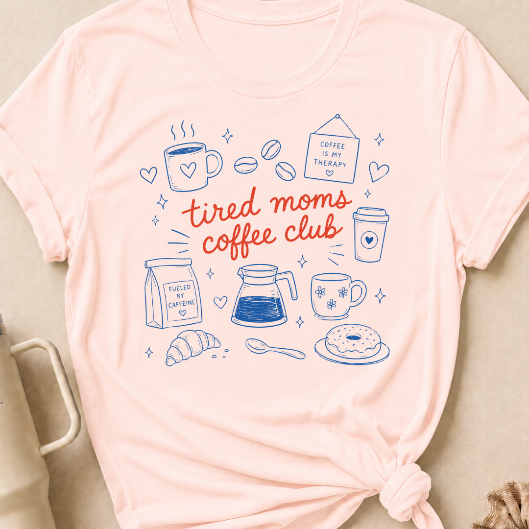 Tired Moms Coffee Club T-Shirt