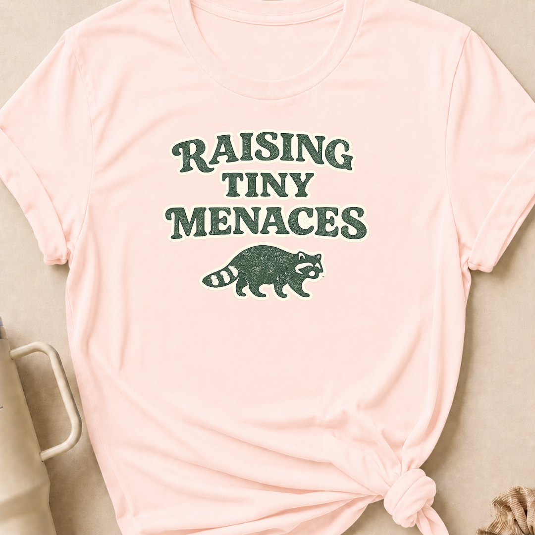 Raising Tiny Menaces T-Shirt