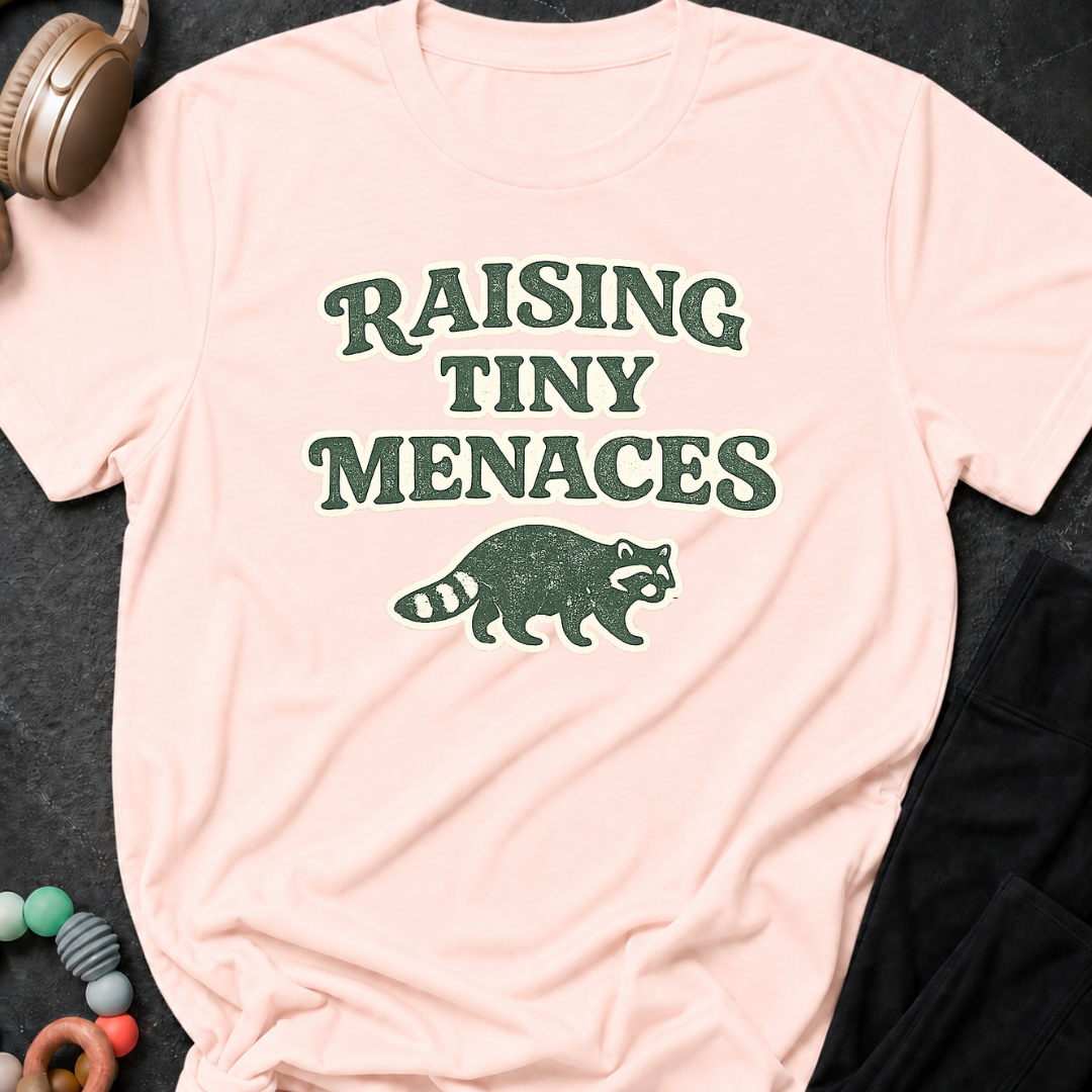 Raising Tiny Menaces T-Shirt