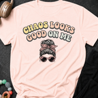 Chaos Looks Good on Me T-Shirt