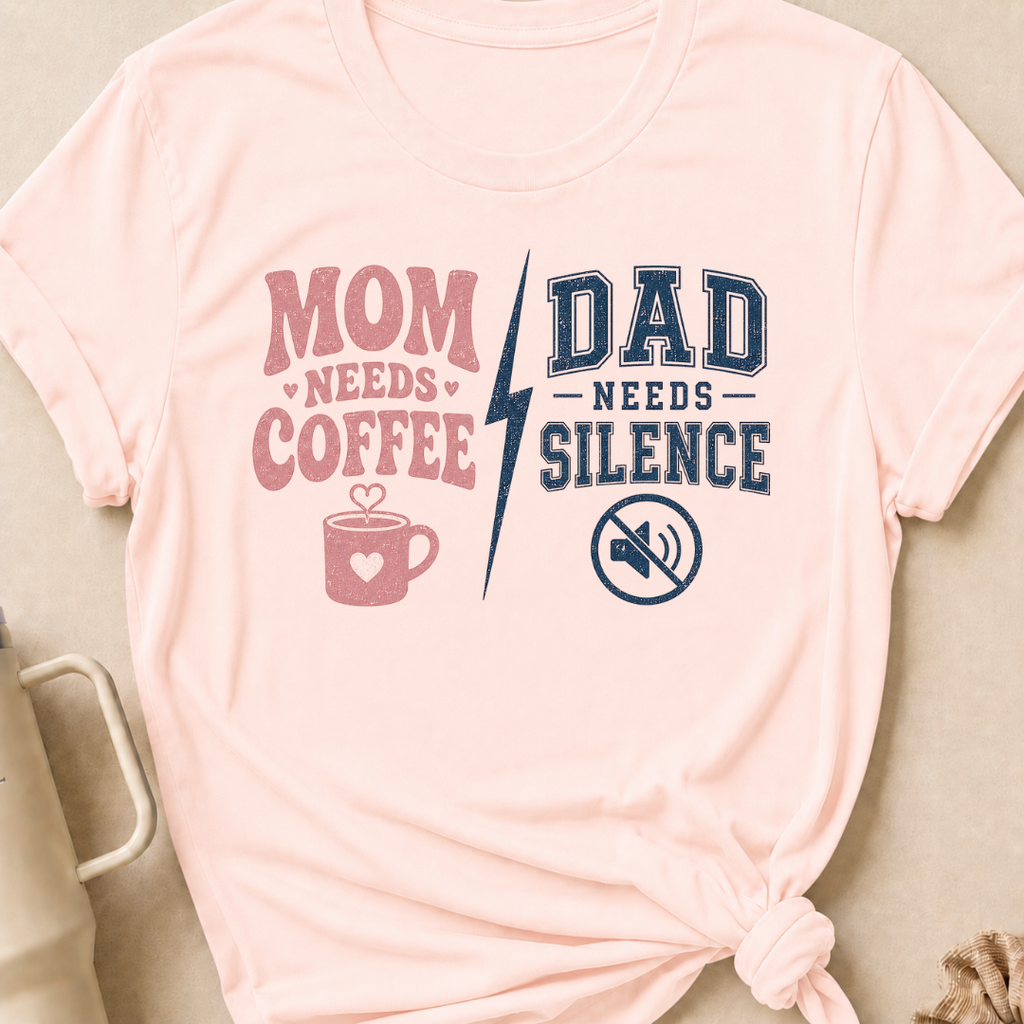 Mom Needs Coffee Dad Needs Silence T-Shirt