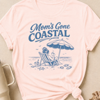 Mom's Gone Coastal T-Shirt