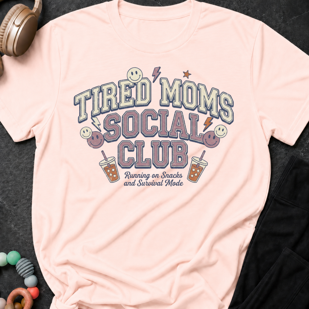 Tired Moms Social Club T-Shirt