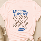 Emotional Support Coffee T-Shirt