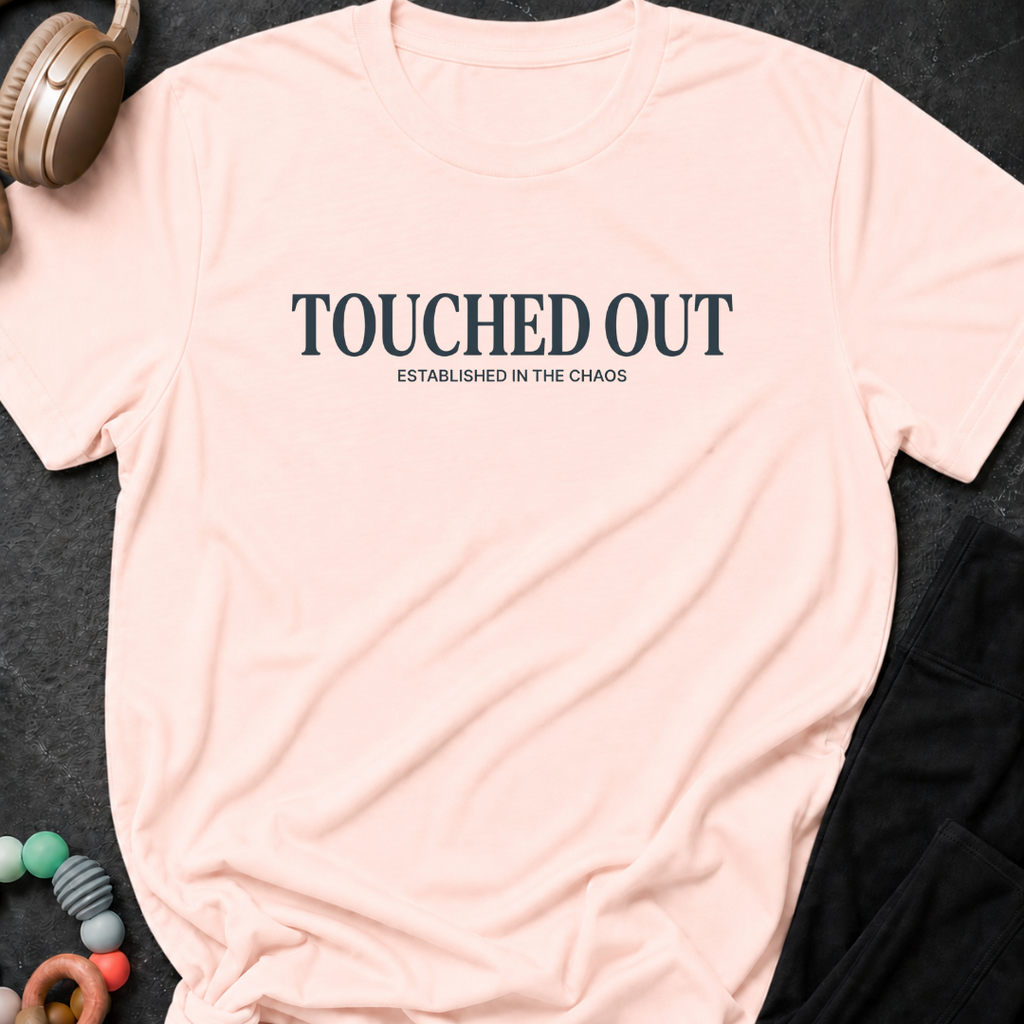 Touched Out Established in the Chaos T-Shirt
