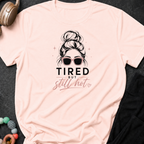 Tired But Still Hot T-Shirt